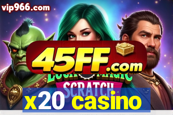x20 casino